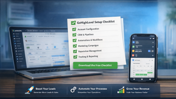 GoHighLevel (GHL) - GHL Strategy - The Ultimate GoHighLevel Setup Checklist for Growing Businesses