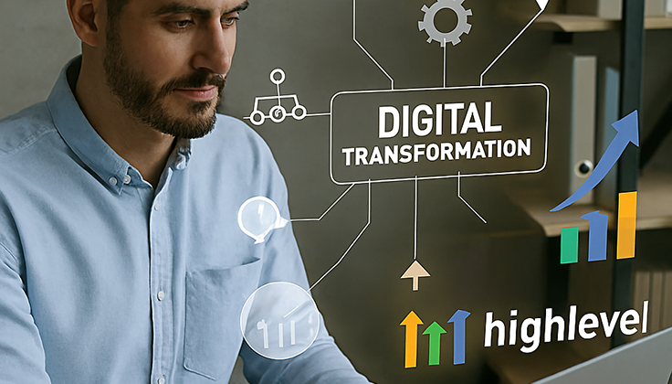 GoHighLevel (GHL) - GHL Strategy - Digital Transformation for Agencies: Why GoHighLevel Is a Game-Changer